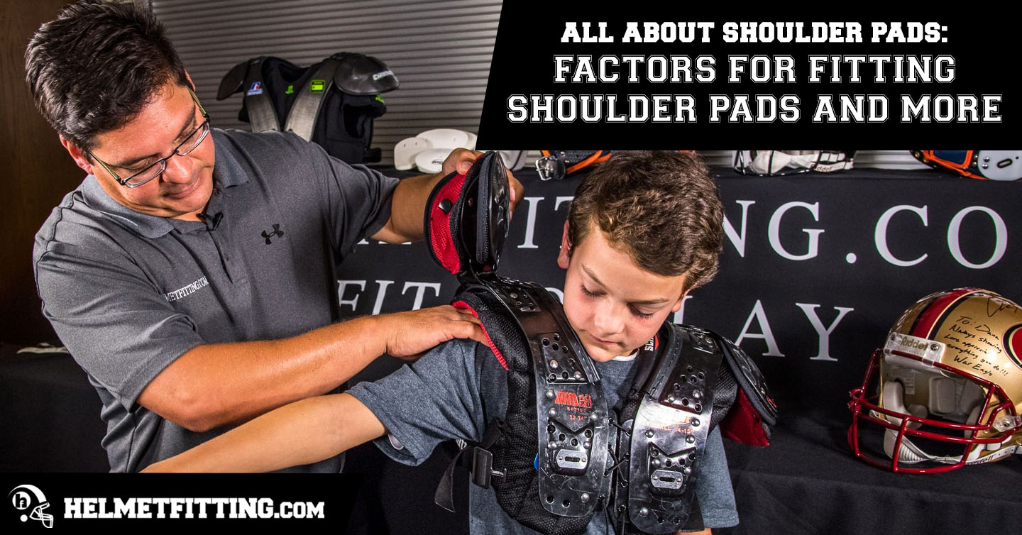 All About Shoulder Pads Factors For Fitting Shoulder Pads and More