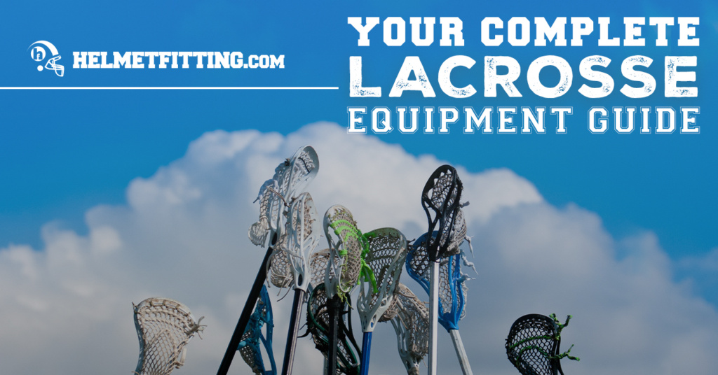 complete lacrosse equipment guide